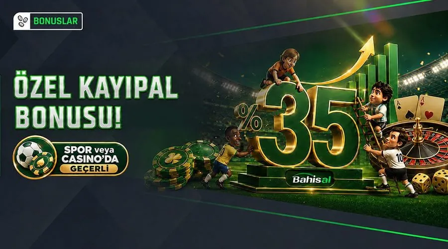 Bahisal kampanya görseli: ÖZEL KAYIPAL BONUSU! %35 / SPOR veya CASINO'DA GEÇERLİ